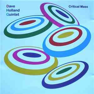 Dave Holland Quintet - Critical Mass