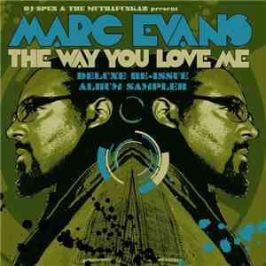 DJ Spen & The MuthaFunkaz Present Marc Evans - The Way You Love Me - Deluxe Re-Issue Album Sampler