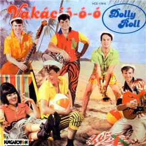 Dolly Roll - Vakáció-ó-ó