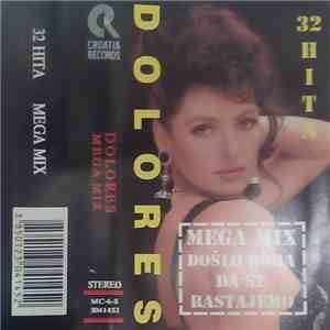 Dolores - Mega Mix - Došlo Doba Da Se Rastajemo