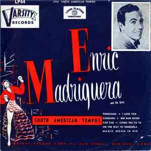 Enric Madriguera And His Orch. - South American Tempos