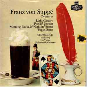 Franz von Suppé, Georg Solti, The Vienna Philharmonic Orchestra - Franz von Suppé Overtures