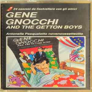 Gene Gnocchi And The Getton Boys - Antonella Pasqualotto Novenovesetteotto