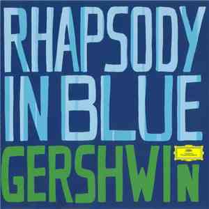Gershwin - Rhapsody In Blue