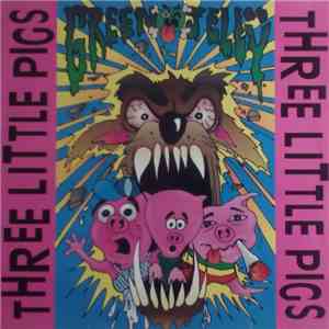 Green Jelly - Three Little Pigs
