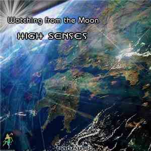 High Senses - Watching From The Moon