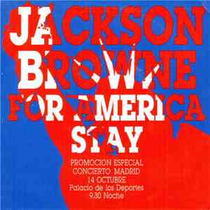 Jackson Browne - For America / Stay