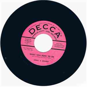 Jimmy & Johnny - What'cha Doin' To Me