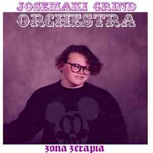 Josemaki Grind Orchestra - Zona Zerapia