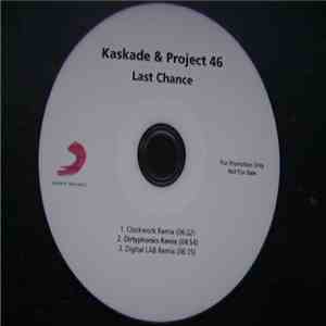 Kaskade & Project 46 - Last Chance