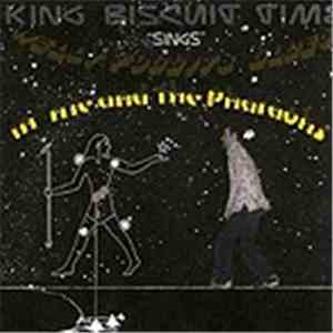 King Biscuit Time - Sings Nelly Foggit's Blues in "Me And The Pharaohs"