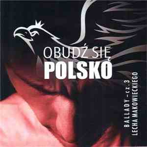 Lech Makowiecki - Obudź sie Polsko