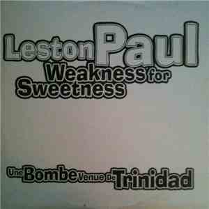 Leston Paul - Weakness For Sweetness