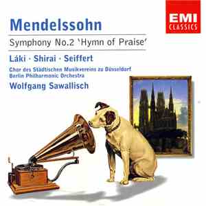 Mendelssohn, Láki, Shirai, Steiffert, Chor Des Städtischen Musikvereins Zu Düsseldorf, Berlin Philharmonic Orchestra, Wolfgang Sawallisch - Symphony No. 2 "Hymn Of Praise"