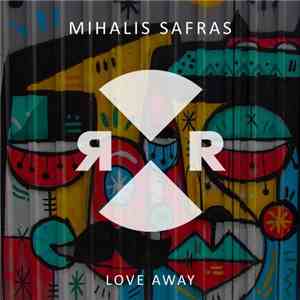 Mihalis Safras - Love Away