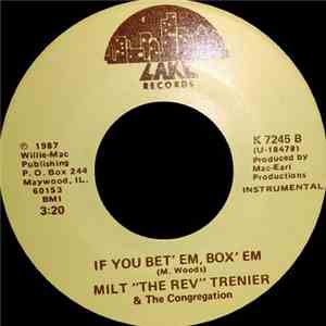 Milt "The Rev" Trenier & The Congregation - If You Bet'Em, Box'Em