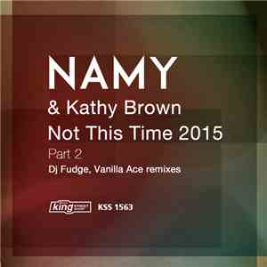 Namy & Kathy Brown - Not This Time 2015 (Part 2)
