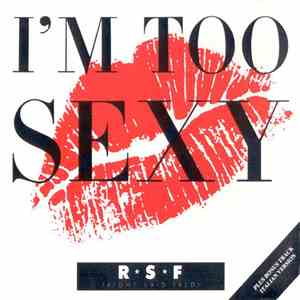 R  S  F (Right Said Fred) - I'm Too Sexy
