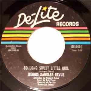 Reggie Saddler Revue - So Long Sweet Little Girl / I've Been Trying