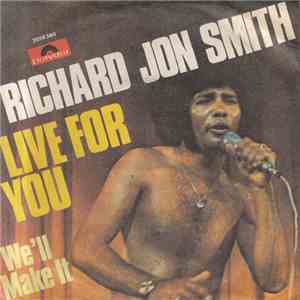 Richard Jon Smith - Live For You