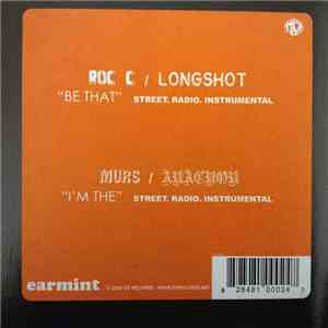 Roc+C, Longshot / Murs, Anacron - Be That / I'm The