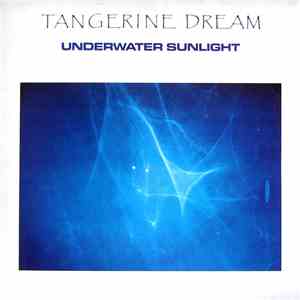 Tangerine Dream - Underwater Sunlight