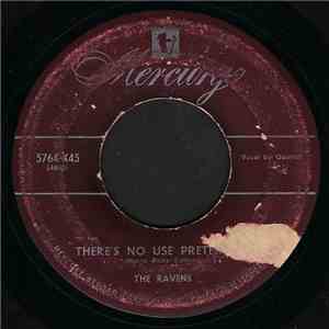 The Ravens  - There's No Use Pretending / Wagon Wheels