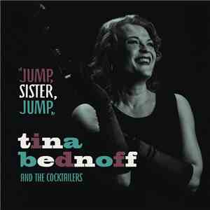 Tina Bednoff And The Cocktailers - Jump, Sister, Jump