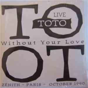 Toto - Without Your Love