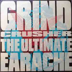 Various - Grindcrusher - The Ultimate Earache