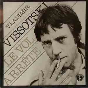 Vladimir Vissotski - Le Vol Arrêté