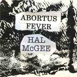 Abortus Fever And Hal McGee - No Title Comes To Mind