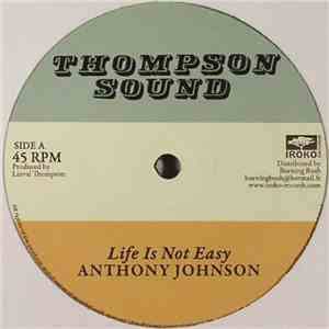 Anthony Johnson / Linval Thompson - Life Is Not Easy / Rastafari Is My Religion