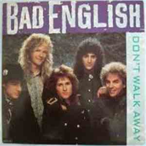 Bad English - Don't Walk Away