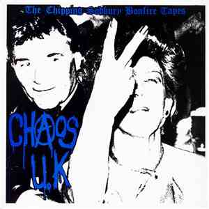 Chaos U.K - The Chipping Sodbury Bonfire Tapes