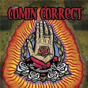 Comin' Correct - In Memory Of
