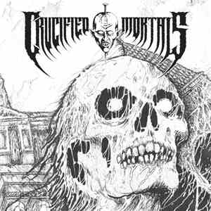 Crucified Mortals / Exorcism  - Crucified Mortals / Exorcism
