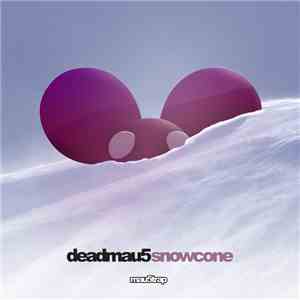 Deadmau5 - Snowcone