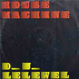 D.J. Lelewel - House Machine
