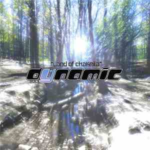 Dynamic  - Land Of Chakrila
