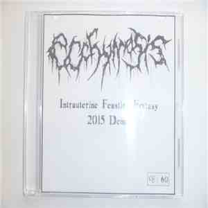 Ecchymosis - Intrauterine Feasting Ecstasy (Demo)