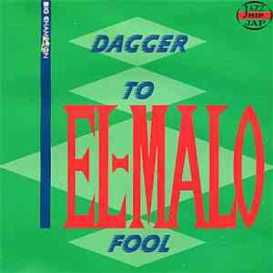 El-Malo - Dagger To Fool