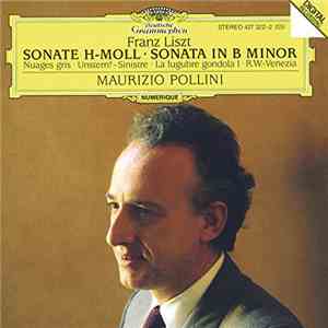 Franz Liszt, Maurizio Pollini - Sonate H-Moll - Sonata In B Minor