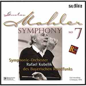 Gustav Mahler - Rafael Kubelik, Symphonie-Orchester Des Bayerischen Rundfunks - Symphony No. 7