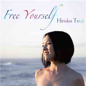 Hiroko Tsuji - Free Yourself