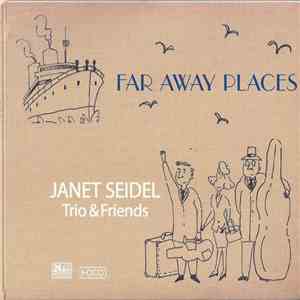 Janet Seidel Trio & Friends - Far Away Places
