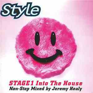 Jeremy Healy - Style Stage 1 (Into The House)