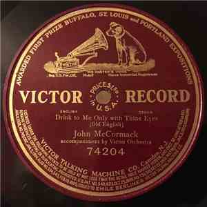 John McCormack  - Drink To Me Only With Thine Eyes
