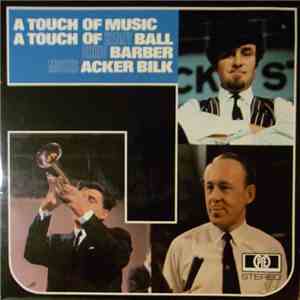 Kenny Ball, Chris Barber, Acker Bilk - A Touch Of Music A Touch Of Kenny Ball, Chris Barber, Mister Acker Bilk
