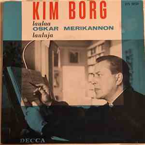Kim Borg - Kim Borg Laulaa Oskar Merikannon Lauluja